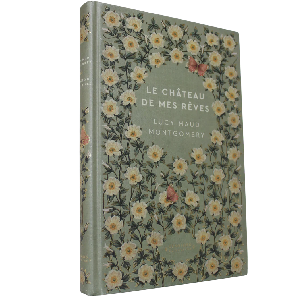 Lucy Maud Montgomery - Le Château de mes Rêves